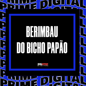 BERIMBAU DO BICHO PAPÃO