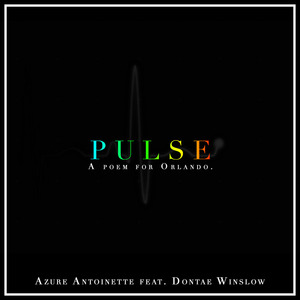 Pulse: A Poem for Orlando (feat. Dontae Winslow)