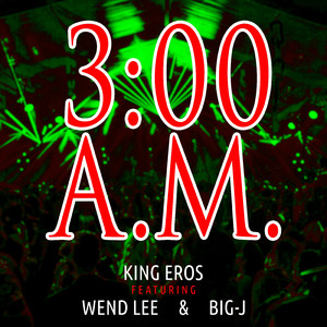 3:00 A.m. (feat. Big-j, Wendlee)