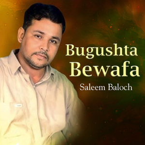 Bugushta Bewafa