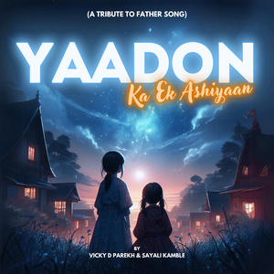 Yaadon Ka Ek Aashiyaan (A Tribute to Father Song)