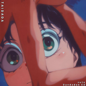 TAIDADA Dandadan Ed zuto