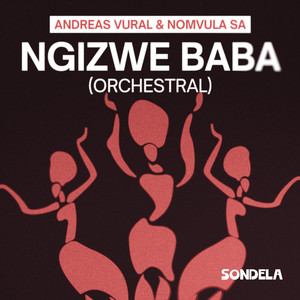 Ngizwe Baba (Orchestral)