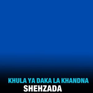 Khula Ya Daka La Khandna