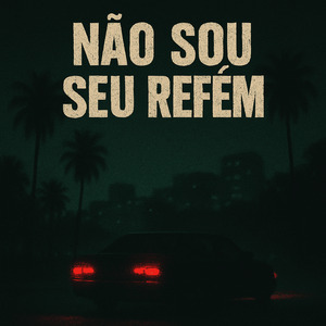 NÂO SOU SEU REFÈM (Remix)
