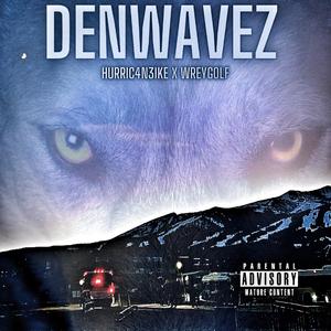 DenWavez (feat. WreyGolf)