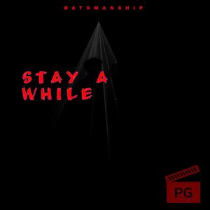 Stay a while