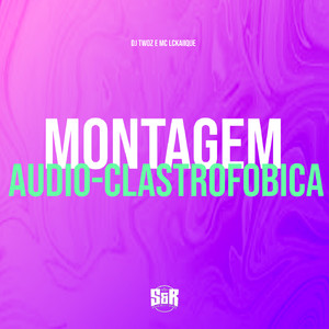 Montagem Audio-Clastrofobica 1.0