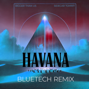 HAVANA (Bluetech Remix)