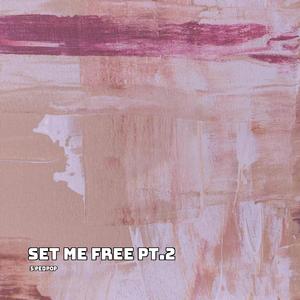 Set Me Free Pt.2 (Sped Up)