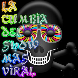 LA CUMBIA DEL SHOW MAS VIRAL