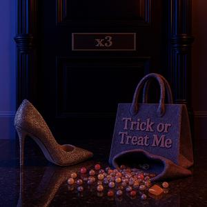 Trick or Treat Me