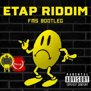 ETAP RIDDIM - FMS BOOTLEG