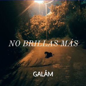 No brillas más