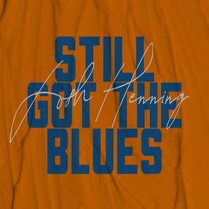 Still Got The Blues
