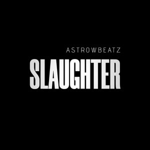 Slaughter (Afro X Dancehall)