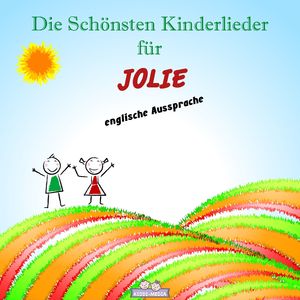 Mutmach Lied für Jolie (Personalisiert)