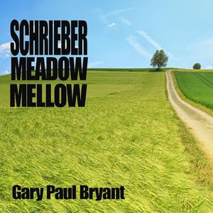 Schrieber Meadow Mellow (Remastered)