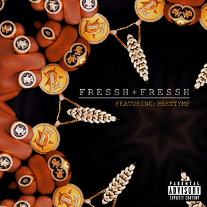 Fressh Fressh (feat. Prettymf)