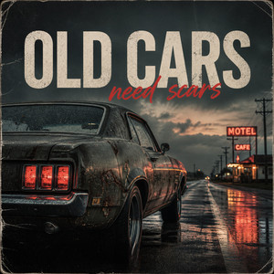 Old Cars Need Scars