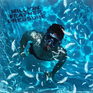 Million Feather Pressure