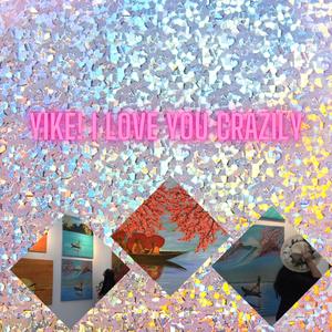 Yike! I Love You Crazily