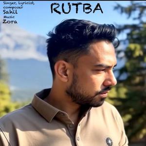 RUTBA official song by Sahil | Zora music | latest punjabi songs| new punjabi songs