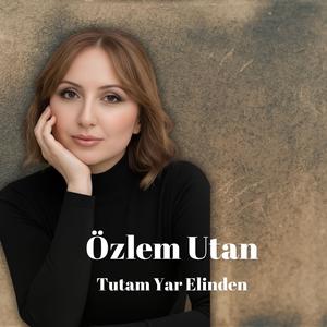 Tutam Yar Elinden