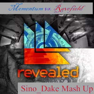 Momentum vs. Ravefield (Sino_Dake Bootleg)