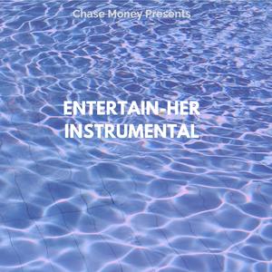Entertain-Her (Instrumental) (Instrumental)