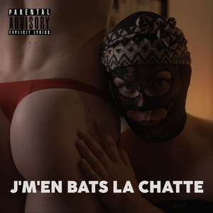J'm'en bats la chatte
