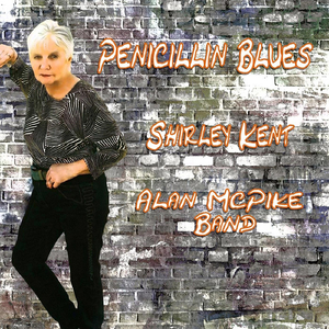 Penicillin Blues (feat. The Alan McPike Band)