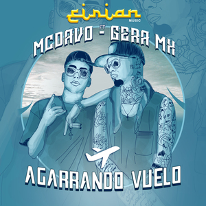 Agarrando Vuelo (feat. Mc Davo & Gera Mx)