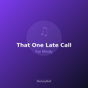 That One Late Call