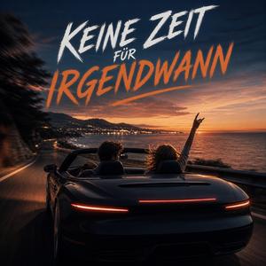 Keine Zeit für Irgendwann