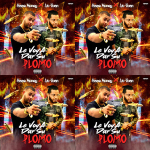 Le Voy a Dar Su Plomo