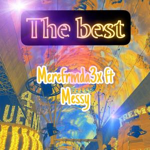 The Best (feat. Messy)