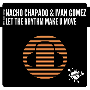 Let The Rhythm Make U Move (Original Mix)