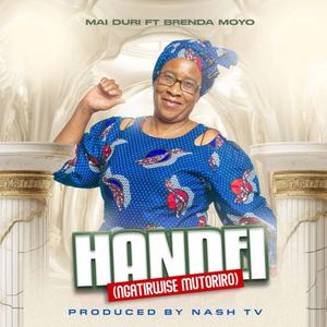 Handei (Kurwisa Mutoriro) (feat. Mai Duri & Brenda Moyo)