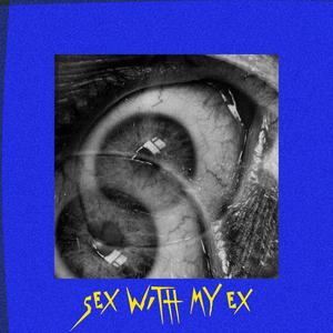 Sex With My Ex