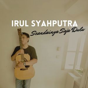 Seandainya Saja Dulu