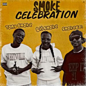 Smoke Celebration (feat. Tony Smoke & Smokeboi)