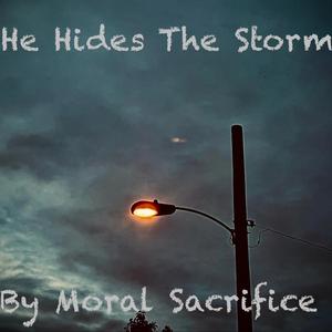 He Hides The Storm