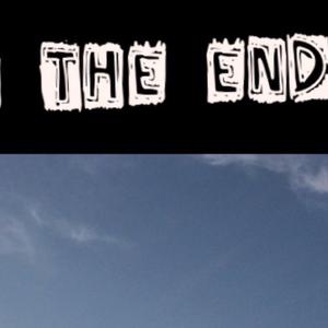 Until The End