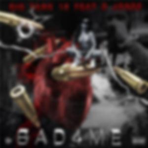 Bad 4 Me