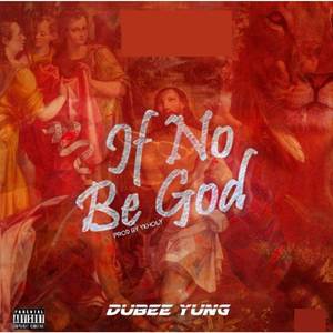 If No Be God