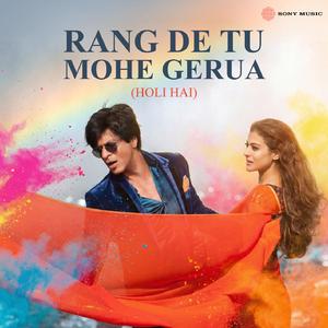 Rang De Tu Mohe Gerua (Holi Hai)