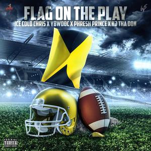 Flag On The Play (feat. YBWDØC, Phresh Prince & KJ Tha Don)