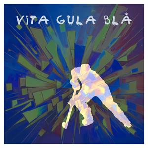 VITA GULA BLÅ