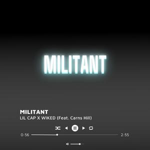 Militant (feat. Carns Hill)